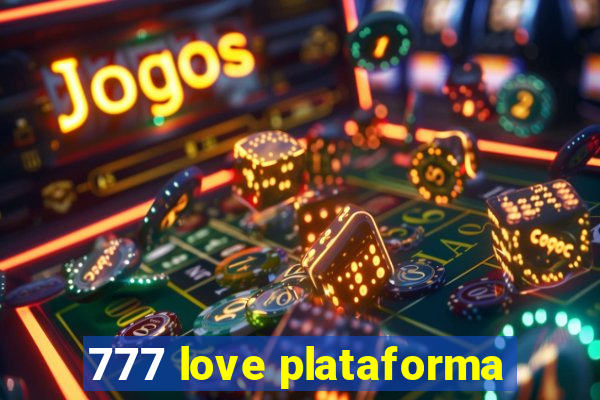 777 love plataforma